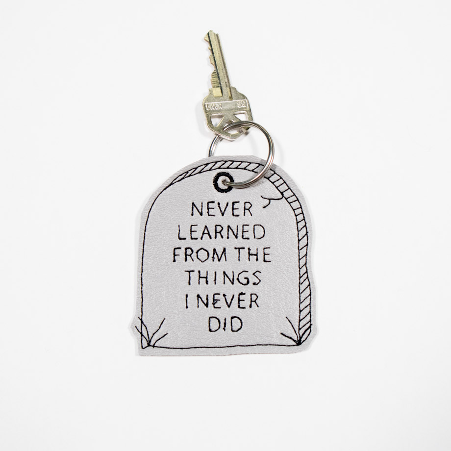 Never Learned from the thing I never did embroidered keychain by crewel and unusual